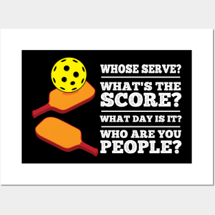 Whats the Score What day is it Who are you Funny Pickleball Posters and Art